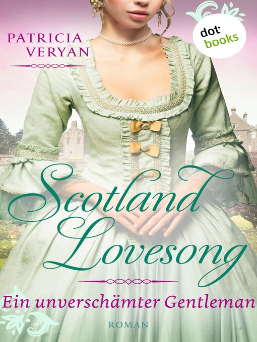 Titeldetails für Scotland Lovesong--Ein unverschämter Gentleman nach Patricia Veryan - Verfügbar